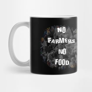 No farmer no food design Mug